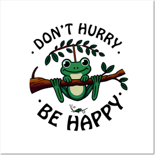 don't hurry be happy Posters and Art